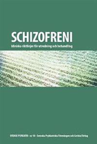 Schizofreni : kliniska riktlinjer för utredning och behandling