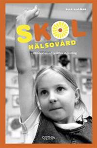 Skolhälsovård : introduktion och praktisk vägledning