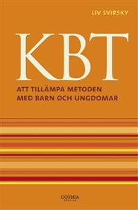 KBT : att tillämpa metoden med barn och ungdomar
