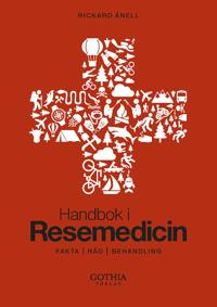 Handbok i resemedicin : fakta, råd, behandling