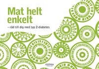 Mat helt enkelt : råd till dig med typ 2-diabetes