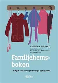Familjehemsboken : frågor, fakta och personliga berättelser