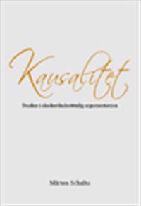 Kausalitet : studier i skadeståndsrättslig argumentation