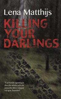 Killing your darlings : en polisroman