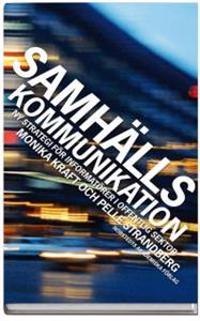 Samhällskommunikation : Ny strategi för informatörer i offentlig sektor