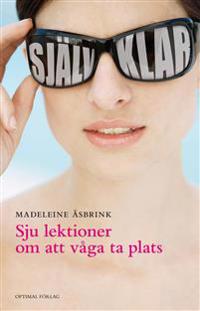 Självklar : 7 lektioner om att våga ta plats