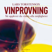 Vinprovning : så upplever du vinets alla möjligheter.