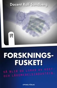 Forskningsfusket! Så blir du lurad av kost- och läkemedelsindustrin.