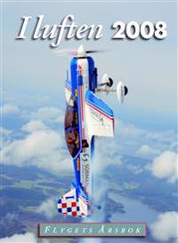 I luften : flygets årsbok 2008