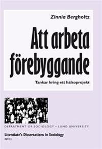 Att arbeta förebyggande, Tankar kring ett hälsoprojekt