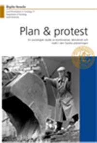 Plan & Protest, En sociologisk studie av kontroverser, demokrati och makt i den fysiska planeringen