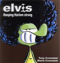 Elvis : keeping harlem strong