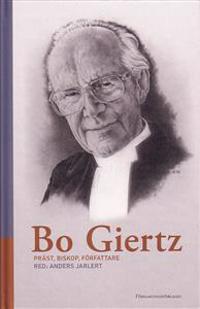 Bo Giertz - präst, biskop, författare
