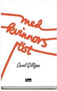 Med kvinnors röst - psykologisk teori och kvinnors utveckling