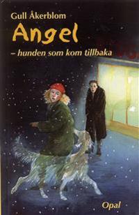 Angel : hunden som kom tillbaka