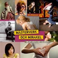 Mästerverk och mirakel : om att arbeta med tjejgrupp