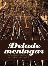 Delade meningar : tankeväckande texter för andakt och samtal