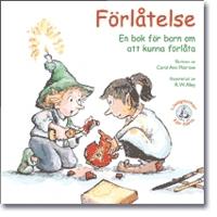 Förlåtelse : en bok för barn om att kunna förlåta