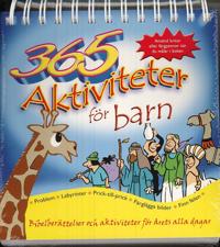 365 aktiviteter för barn : bibelberättelser och aktiviteter för årets alla dagar