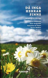 Då inga herrar finns : fjärde boken om de frihetliga