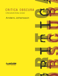 Critica obscura : litteraturkritiska essäer