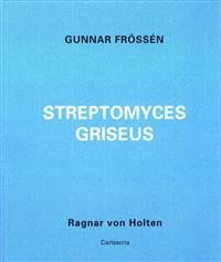 Gunnar Frössén - Streptomyces griseus