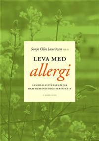 Leva med allergi : samhällsvetenskapliga och humanistiska perspektiv