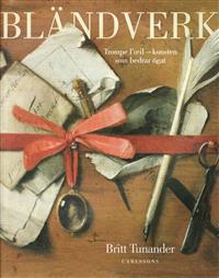 Bländverk - Trompe l'aeil : konsten som bedrar ögat