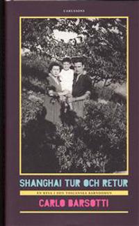 Shanghai tur och retur : en resa i den toscanska barndomen