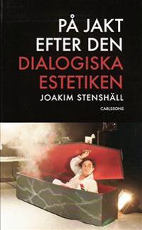 På jakt efter den dialogiska estetiken
