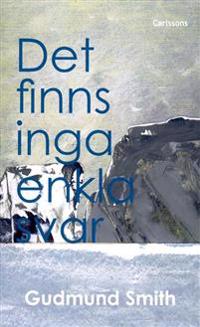 Det finns inga enkla svar