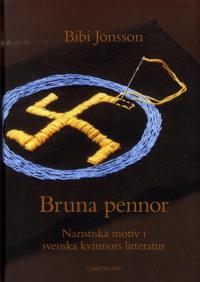Bruna pennor : Nazistiska motiv i svenska kvinnors litteratur