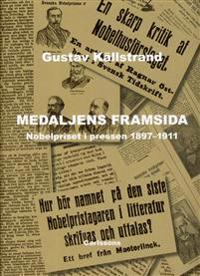 Medaljens framsida : Nobelpriset i pressen 1897-1911