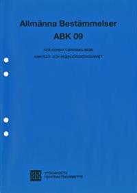 Allmänna bestämmelser ABK 09 : för konsultuppdrag inom arkitekt- och ingenjörsverksamhet