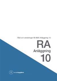RA Anläggning 10. Råd och anvisningar till AMA Anläggning 10
