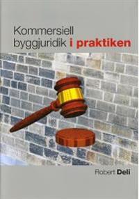 Kommersiell byggjuridik i praktiken