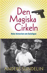 Den magiska cirkeln : hela historien om Salaligan