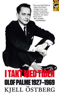 I takt med tiden : Olof Palme 1927-1969