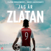 Jag är Zlatan: Zlatans egen berättelse