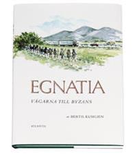 Egnatia : vägarna till Byzans