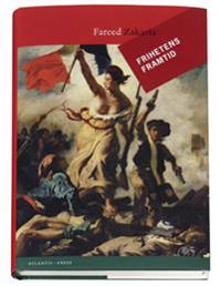Frihetens framtid : oliberal demokrati i USA och övriga världen