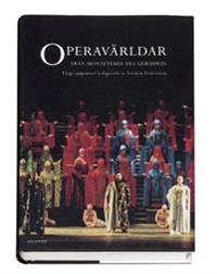Operavärldar : från Monteverdi till Gershwin