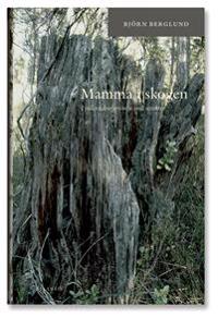 Mamma i skogen : tvåhundrafyrtiosju små utsikter