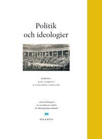 Politik och ideologier : perspektiv från Engelbergsseminariet 2011
