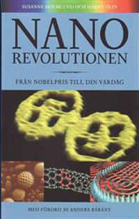 Nanorevolutionen : från nobelpris till din vardag