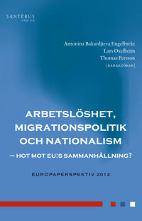 Arbetslöshet, migrationspolitik och nationalism : hot mot EU:s sammanhållning?
