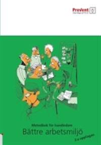 Metodbok för handledare  : bättre arbetsmiljö