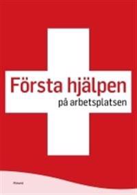 Första hjälpen på arbetsplatsen