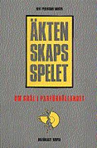 Äktenskapsspelet ? Om gräl i parförhållandet