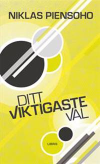 Ditt viktigaste val